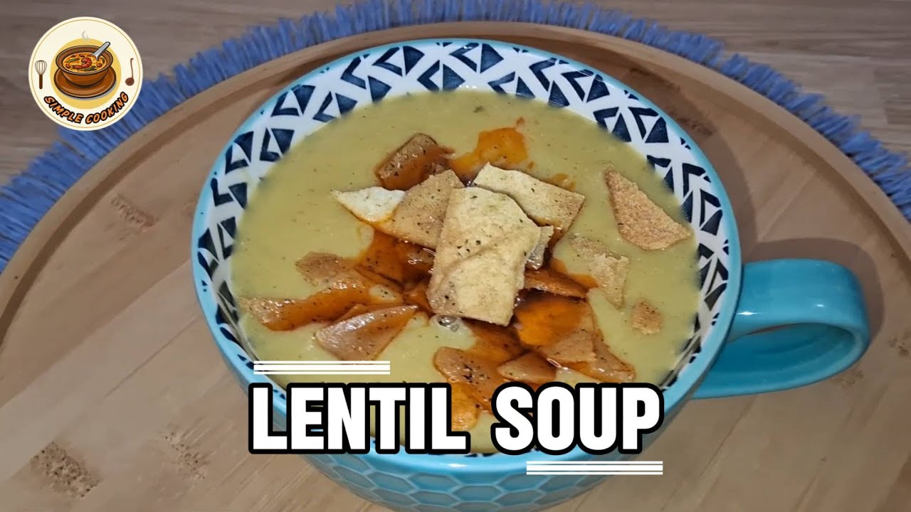 THIS IS THE BEST LENTIL SOUP YOU WILL EVER TASTE | The Simple Cooking Way #simplecooking #lentilsoup