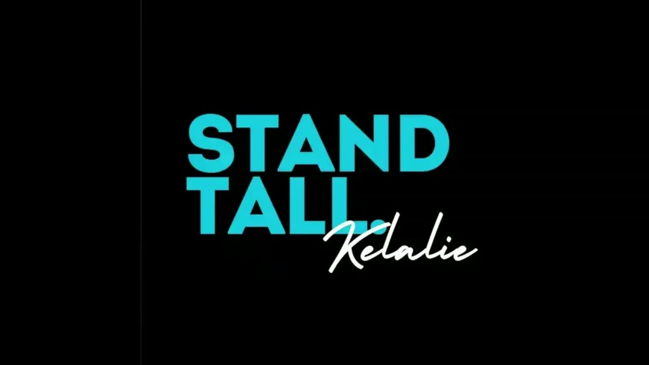 Stand Tall - Kelalie (Official Instrumentals)