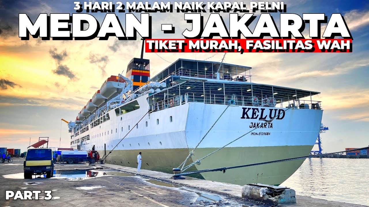 3 Hari 2 Malam Naik Kapal PELNI KM KELUD Kelas 2B Medan - Jakarta Ep 3