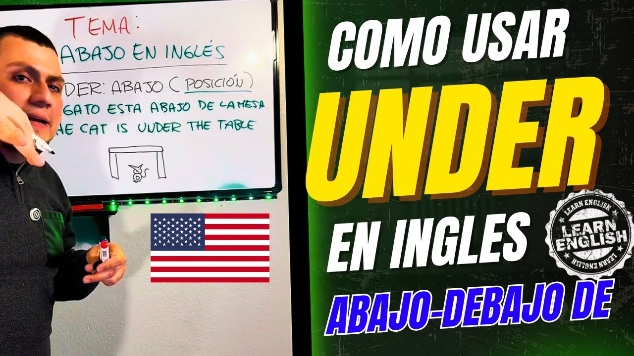 CÓMO USAR UNDER CORRECTAMENTE EN INGLÉS|LO QUE NECESITAS SABER 🇺🇸🥸