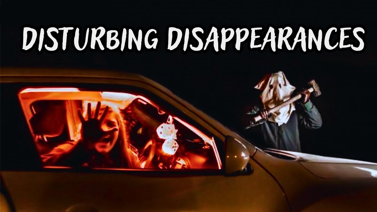 3 Creepy Disappearances you Haven't Heard Before