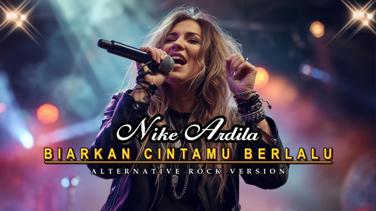 BIARKAN CNTAMU BERLALU - NIKE ARDILLA || COVER ALTERNATIVE ROCK VERSION