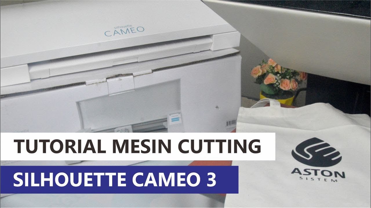 Tutorial Mesin Cutting Silhouette Cameo 3, Mesin Cuting Murah Meriah
