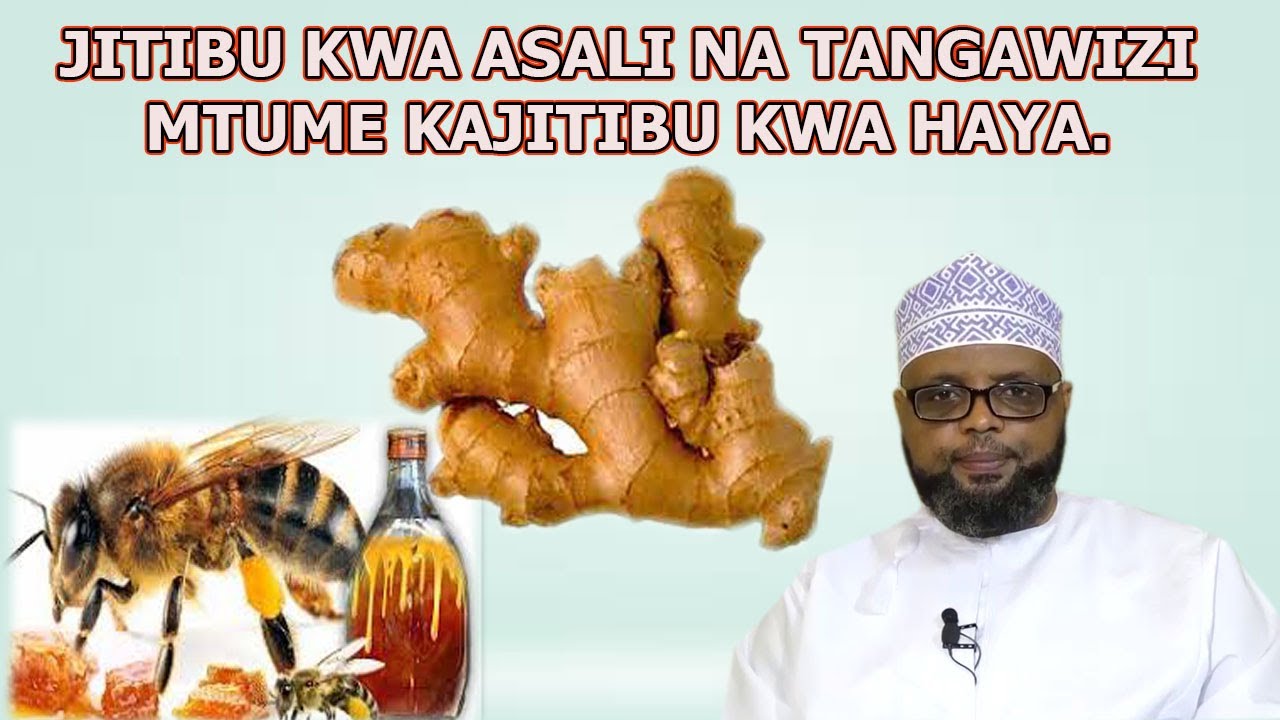 JITIBU KWA ASALI NA TANGAWIZI MTUME ALIJITIBU KWA HAYA //SHEIKH OTHMAN MAALIM