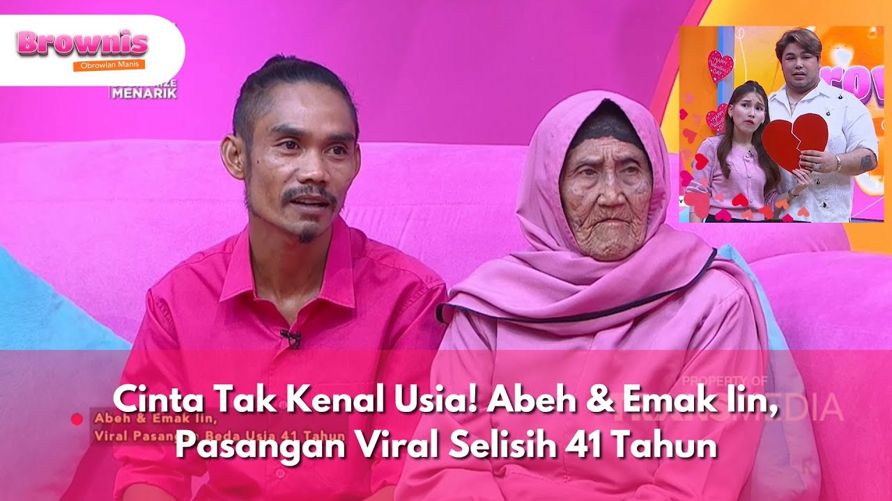 Cinta Tak Kenal Usia! Abeh & Emak Iin, Pasangan Viral Selisih 41 Tahun - BROWNIS (14/2/25) P1