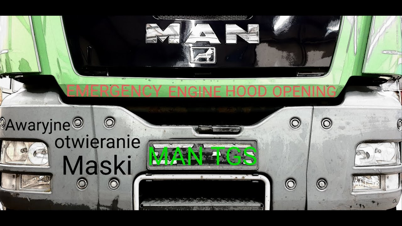 MAN TGS - awaryjne otwieranie maski/MAN TGS - emergency bonnet opening