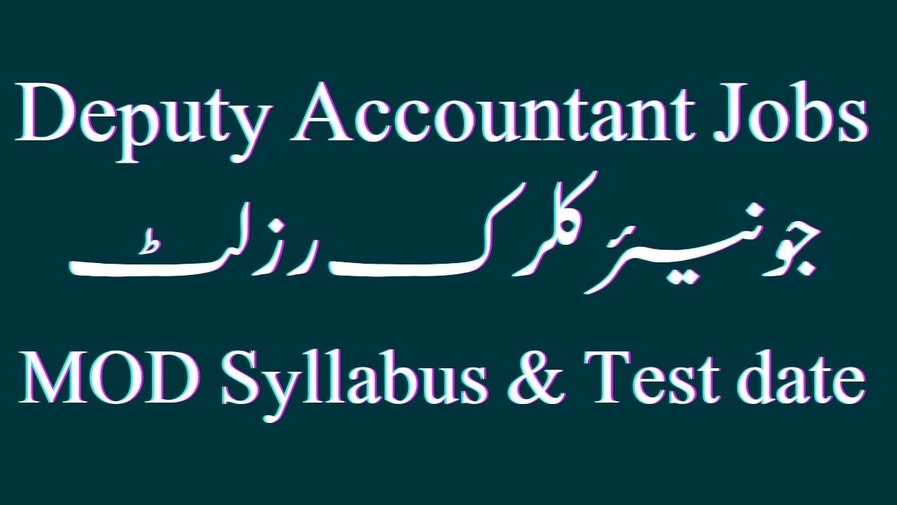 PPSC Update II DEPUTY ACCOUNTANT Jobs II Junior Clerk II MOD Test II Personal Assistant in LHC Jobs