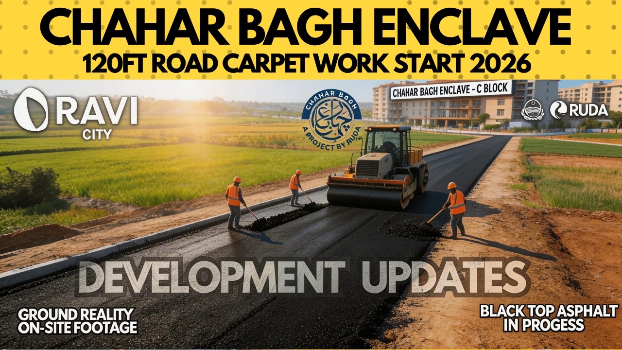 Chahar Bagh Enclave 🚧 120ft Road Black Carpet Started | NLC Development | RUDA Lahore | Invest Now