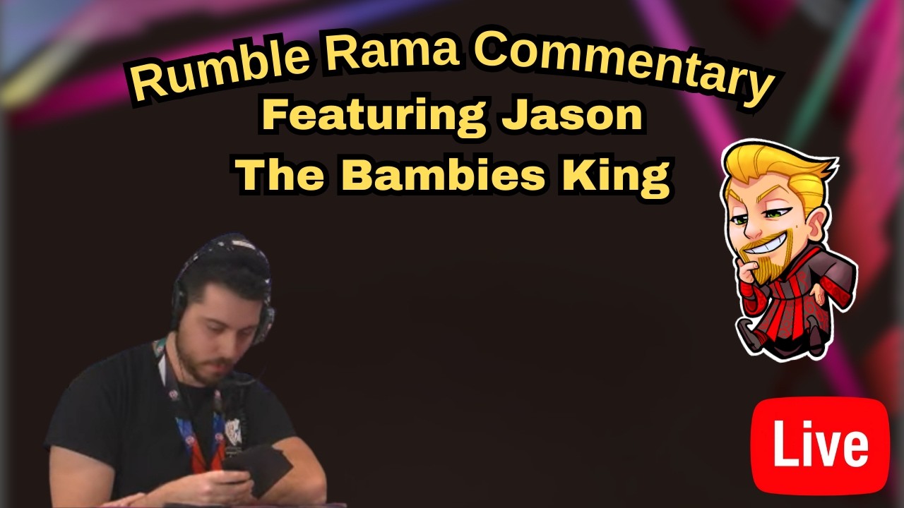 Rumble Rama Online Tournament – Live Spectator Commentary w/ Jason