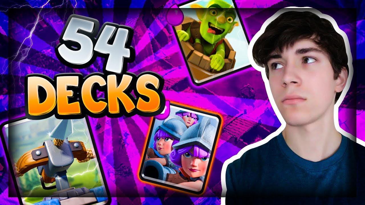 TOP 12 DECK TYPES... Including 54 Decks! - Clash Royale
