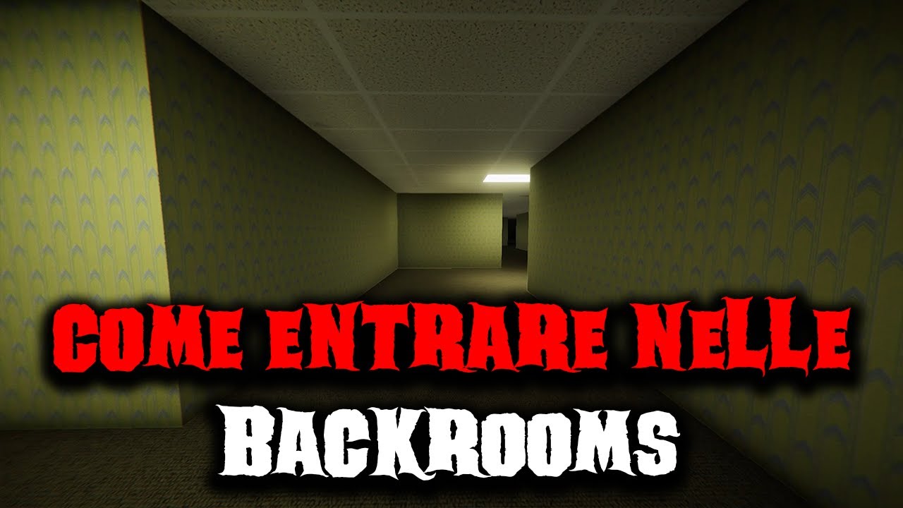 Come entrare nelle Backrooms - Rituale delle Backrooms