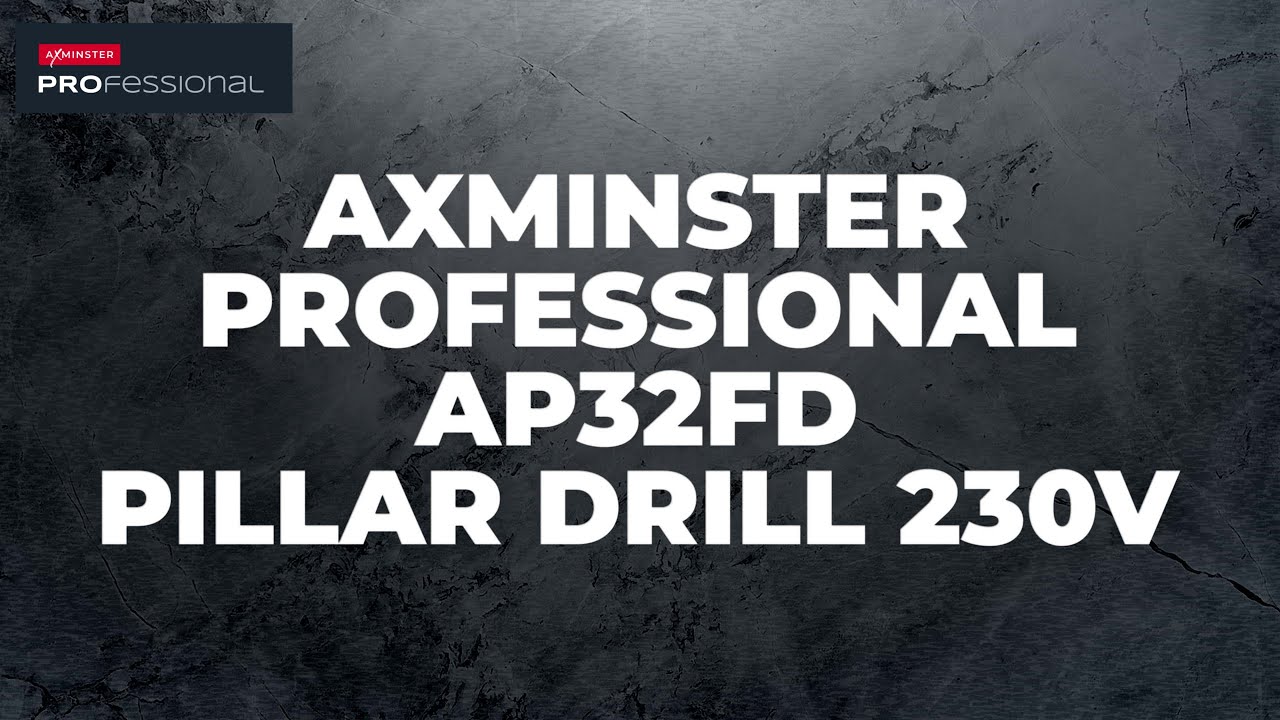 Axminster Professional AP32FD Pillar Drill - Product Overview