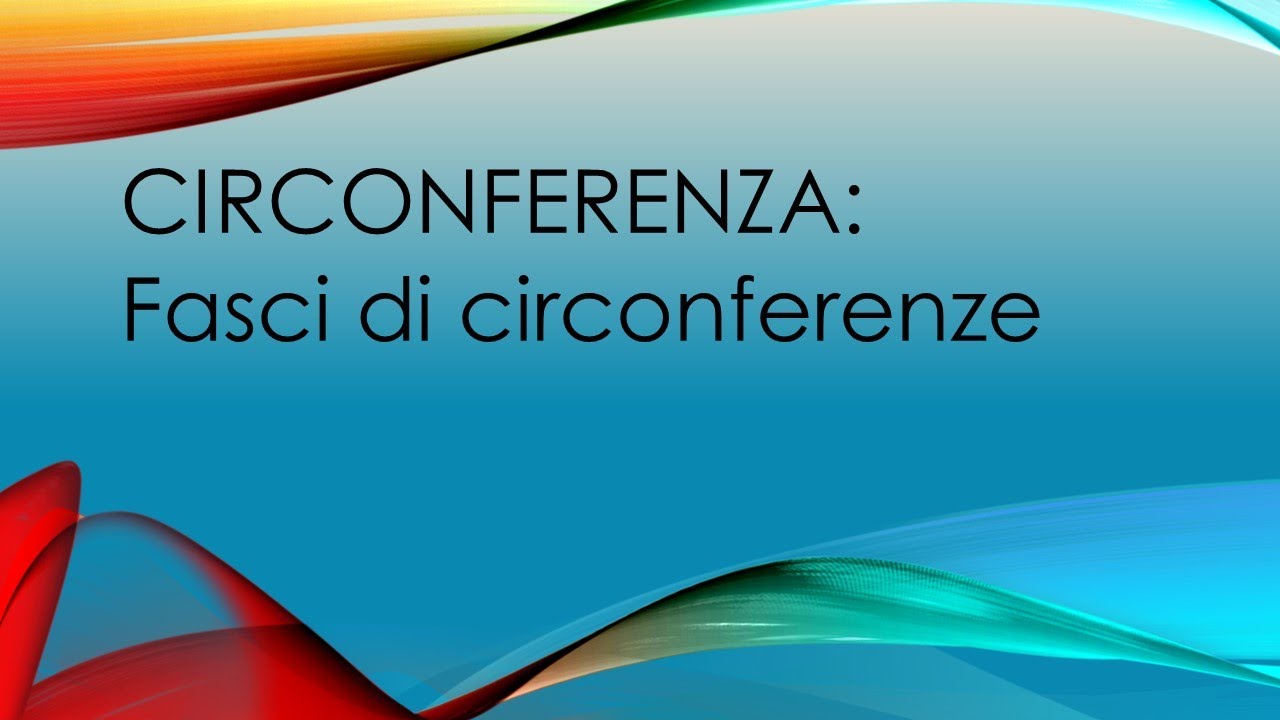 Fasci di circonferenze. Asse radicale . circonferenze degeneri