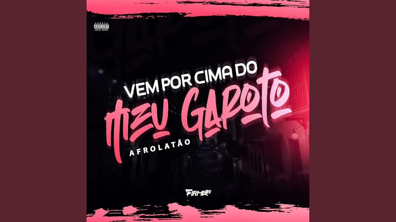 VEM POR CIMA DO MEU GAROTO vs AFROLATÃO