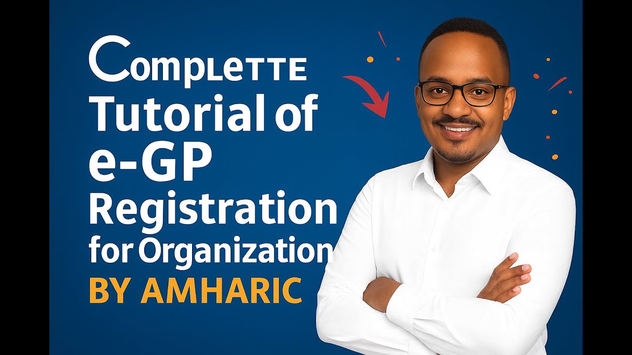 Complete Tutorial of e-GP Registration for Organization | Full Guide in Amharic