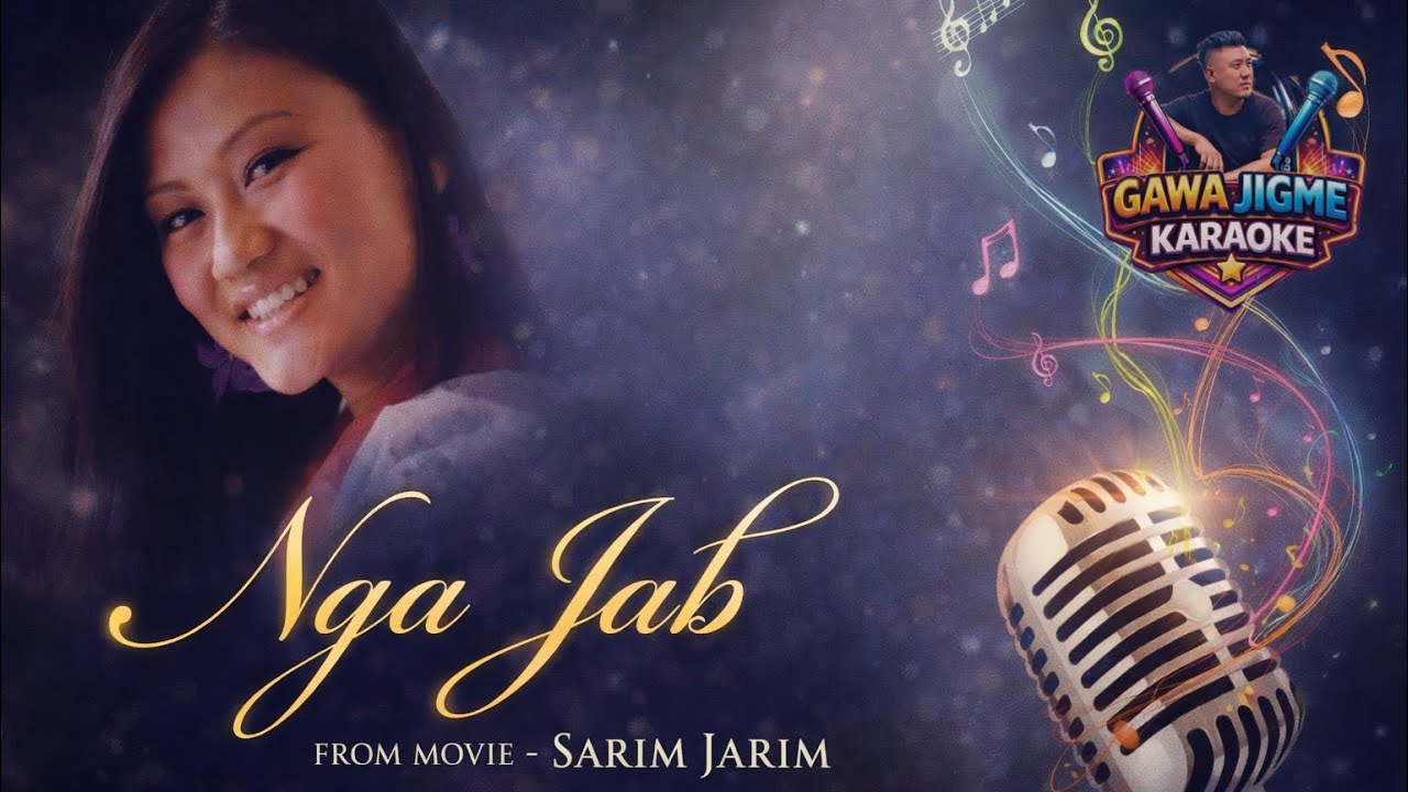 Nga jab (Sarim Jarim)||vocal off karaoke||Bhutanese karaoke||
