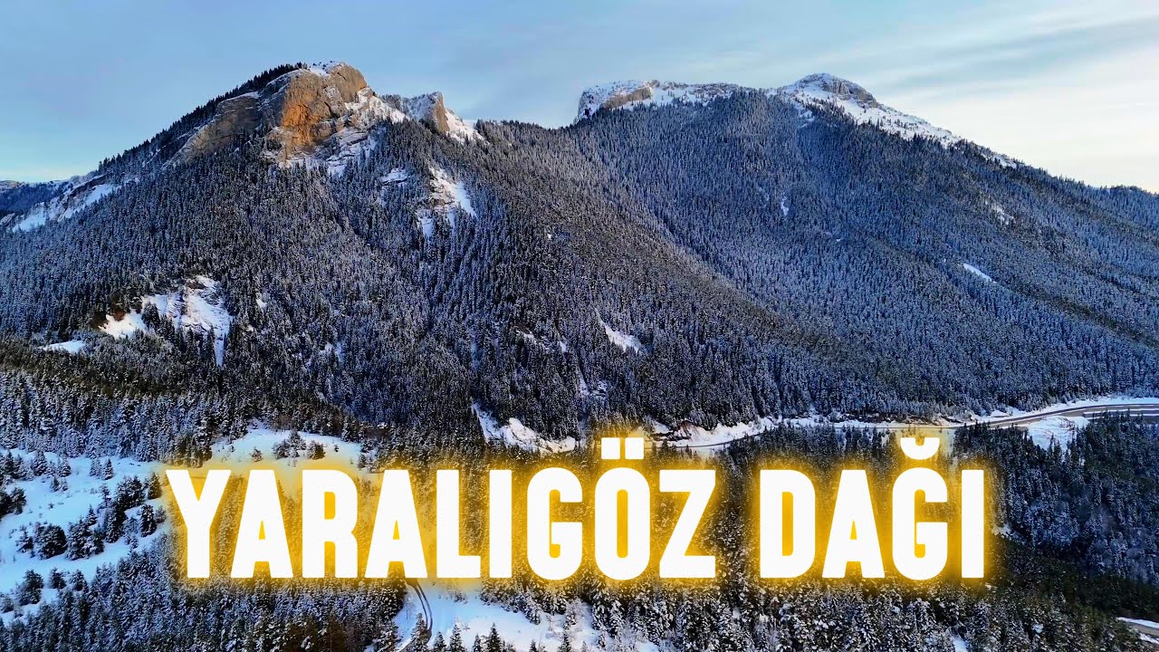 Yaralıgöz Dağı - Drone Video