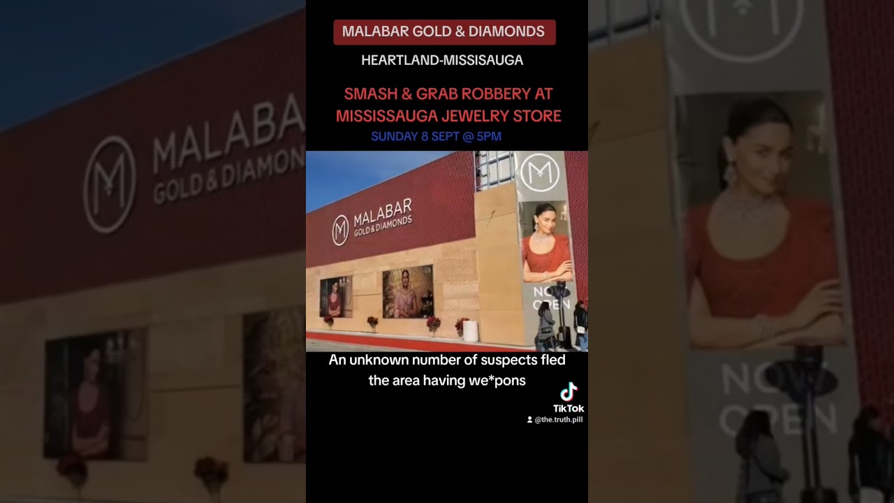 MALABAR GOLD & DIAMONDS STORE IN HEARTLAND MISSISSAUGA ROBBED || SMASH & GRAB ROBBERY WITH WEAPONS