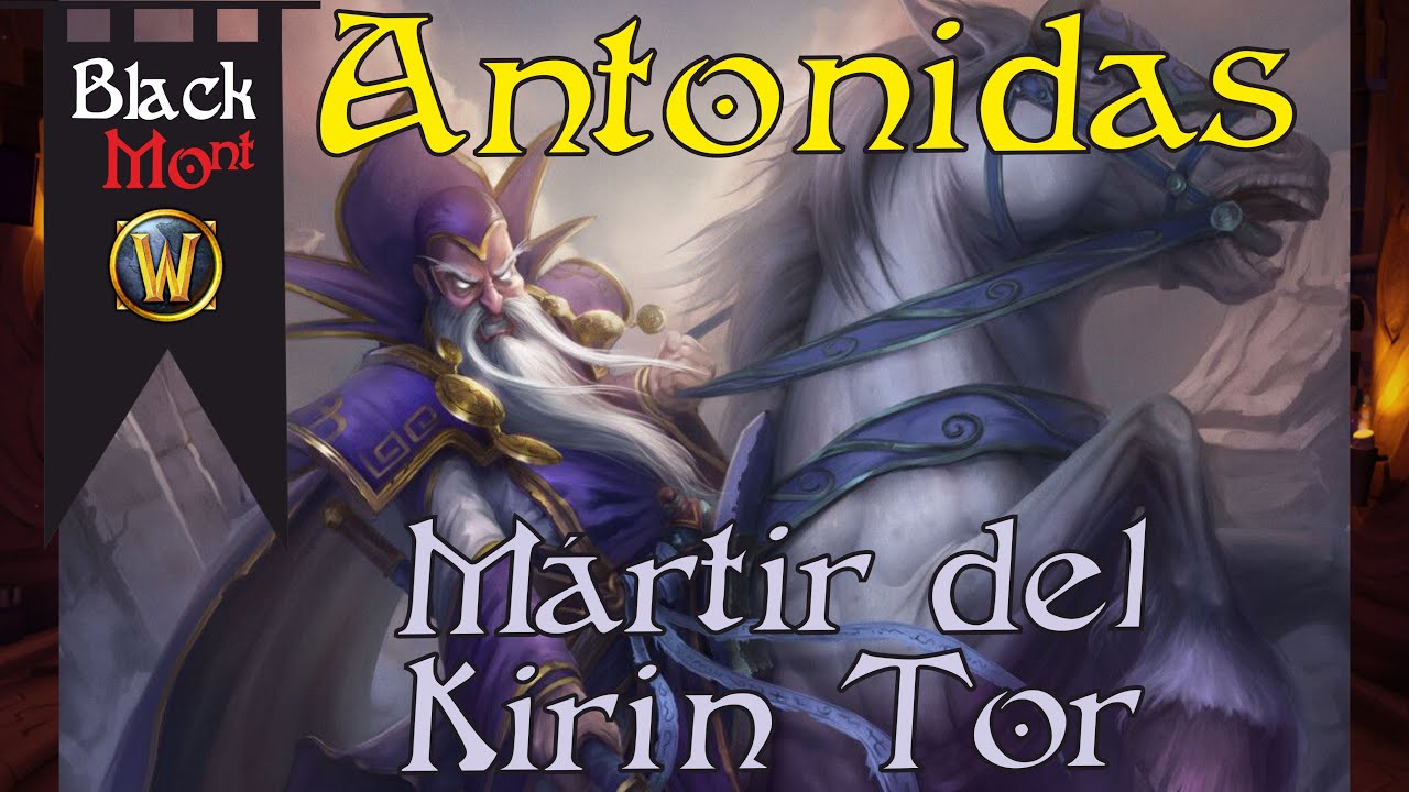 Antonidas, Mártir del Kirin Tor | Blackmont | World of Warcraft