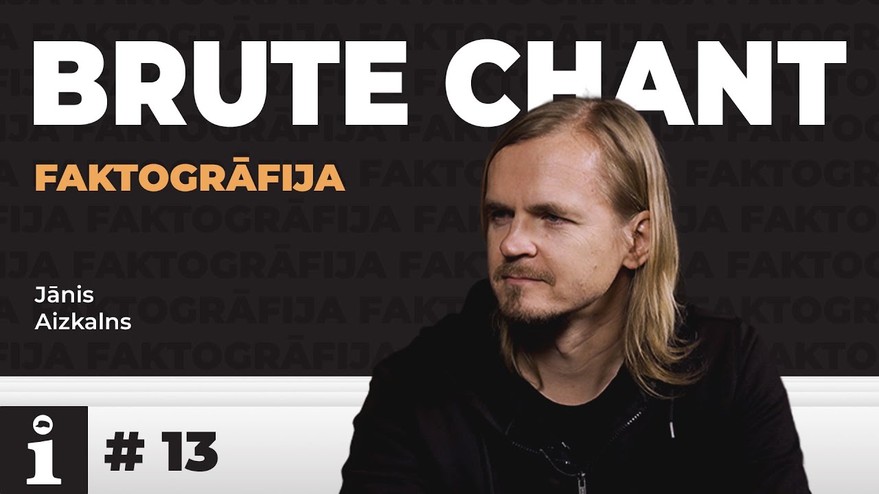 Faktogrāfija - Brute Chant / #13 epizode