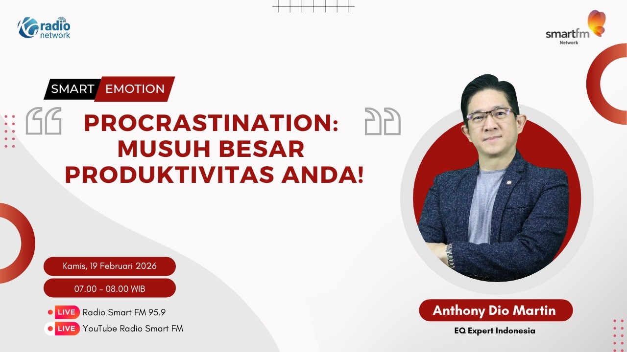 Anthony Dio Martin: Procrastination: Musuh Besar Produktivitas Anda! | Smart Emotion