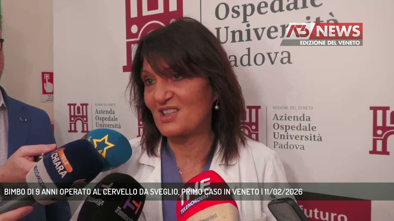 BIMBO DI 9 ANNI OPERATO AL CERVELLO DA SVEGLIO, PRIMO CASO IN VENETO | 11/02/2026