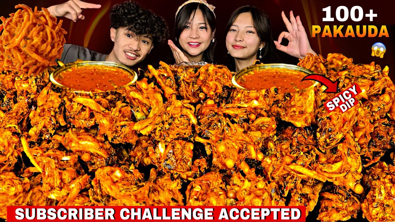 100+ SPICY CRISPY PAKORA CHALLENGE WITH DEEP & SISTER🥵🔥 || 130 PLUS PIECE PAKORA 😱 | FAIL OR PASS |