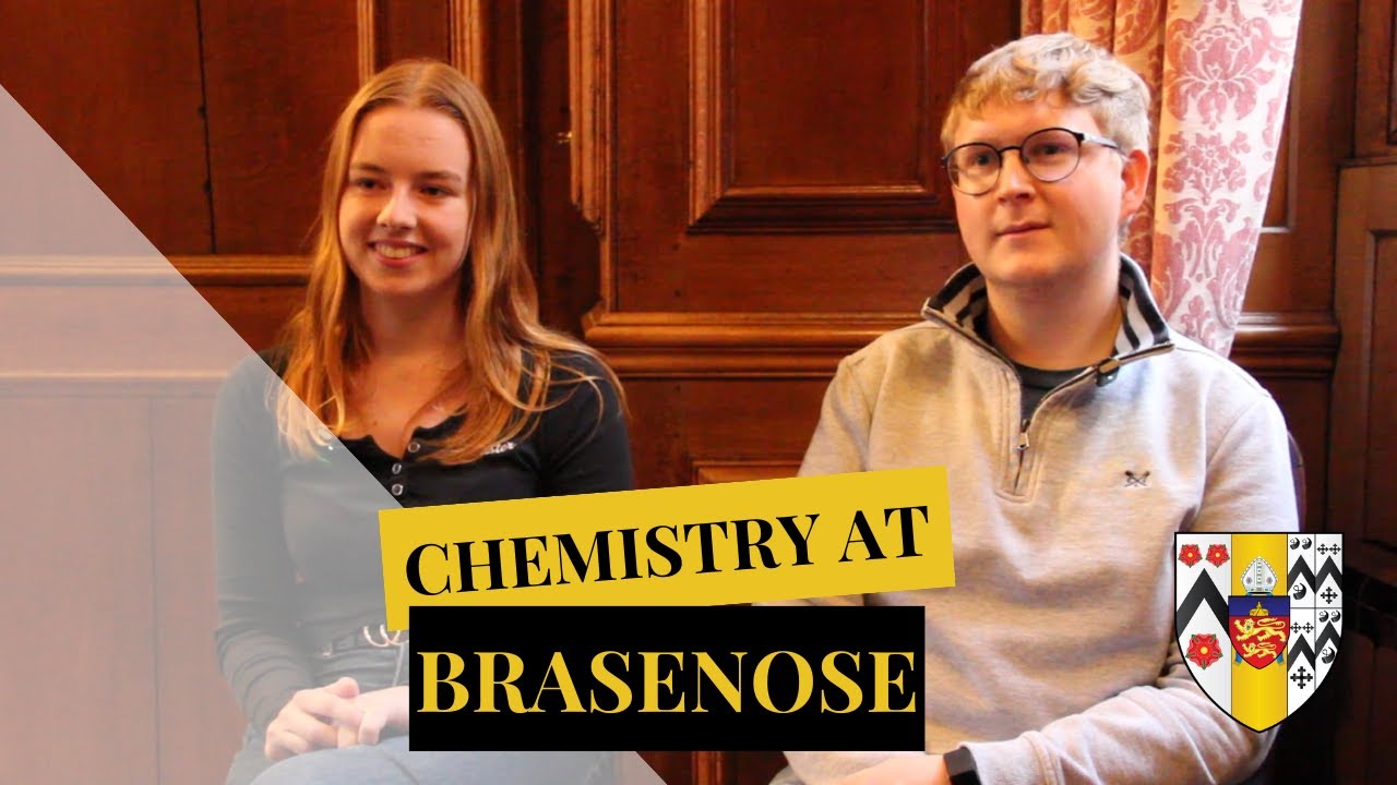 CHEMISTRY at Brasenose College, University of Oxford | Real Students and Tutors | Application Tips