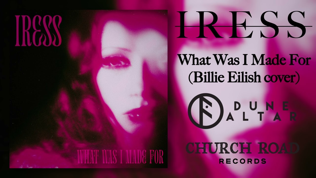 Iress - What Was I Made For (Billie Eilish Doomgaze Cover) [OFFICIAL STREAM]