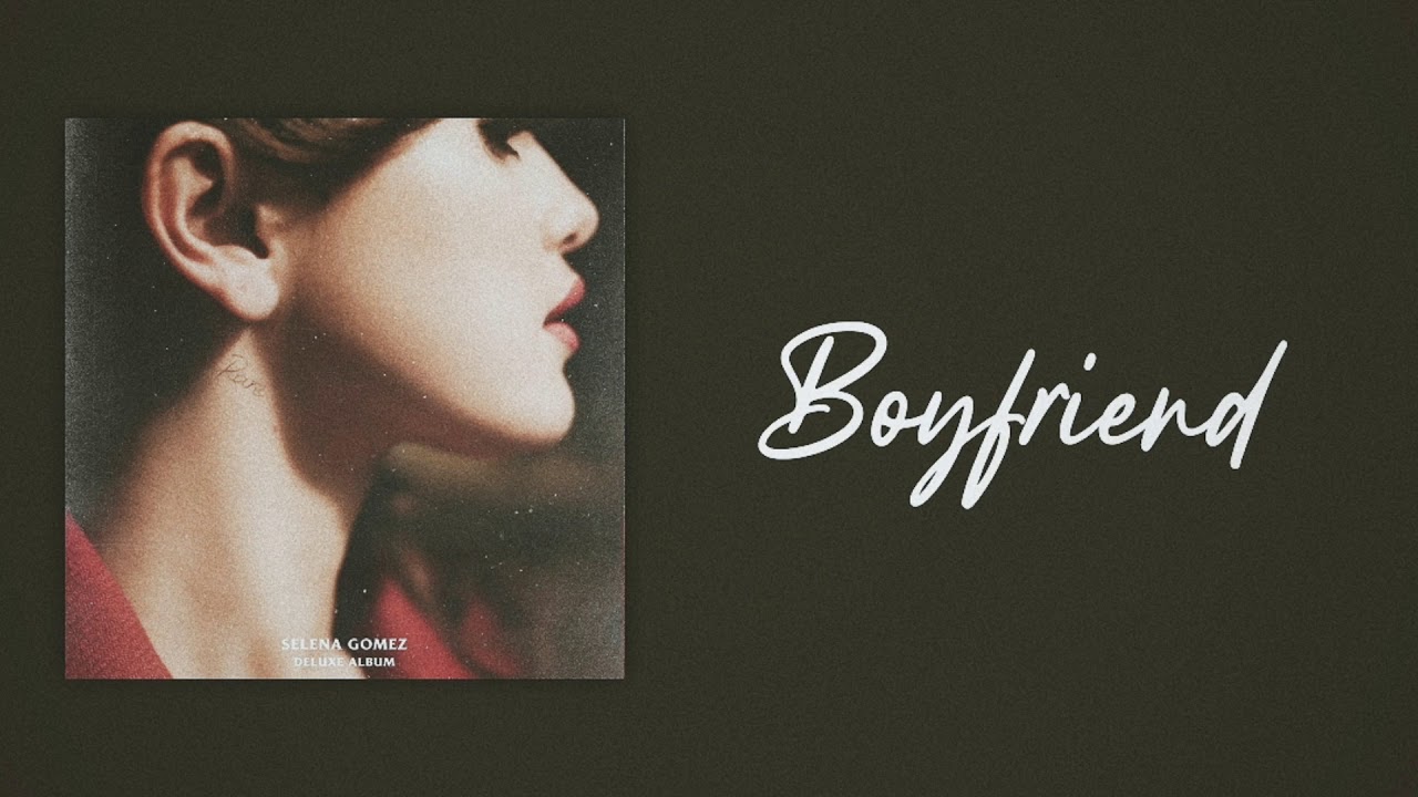 Selena Gomez - Boyfriend (Slow Version)