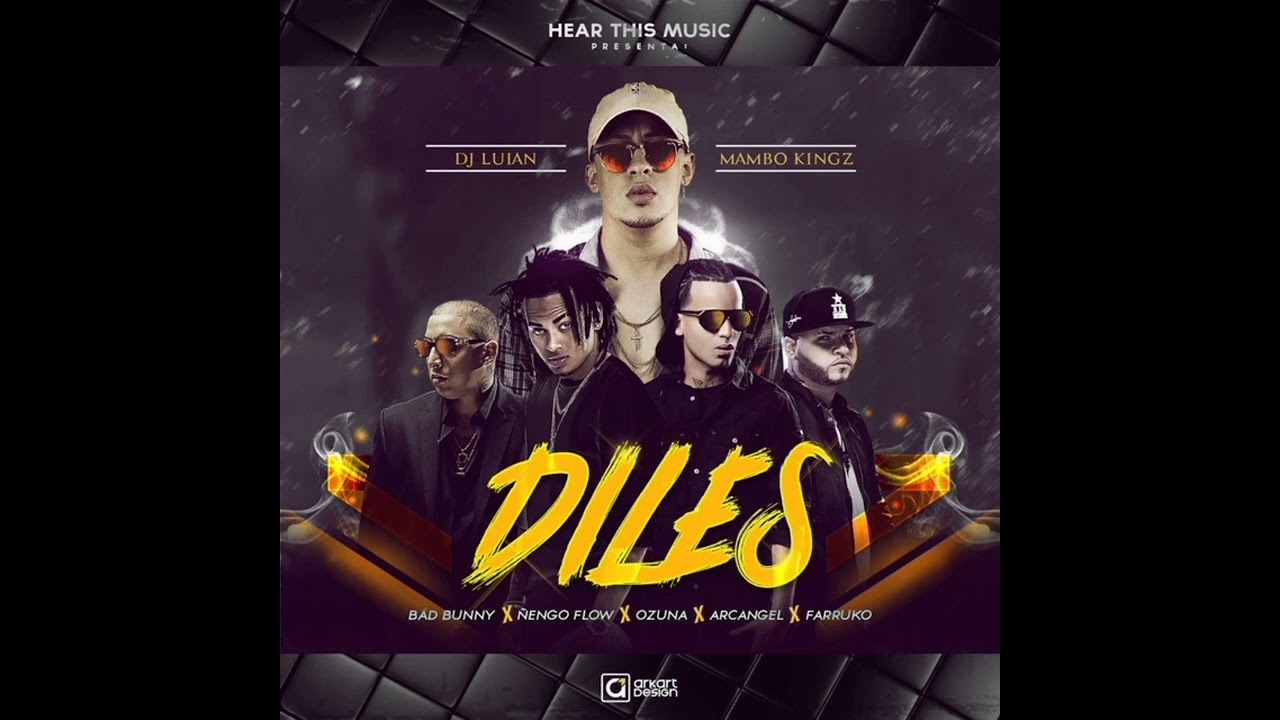 Diles - Bad Bunny, Ozuna, &Ntilde;engo Flow, Arcangel, Farruko