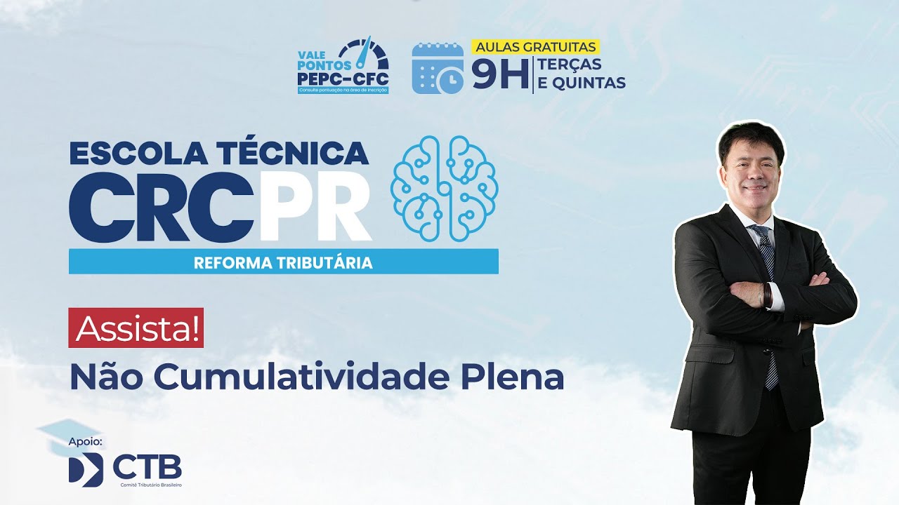 Escola Técnica Reforma Tributária - Não cumulatividade plena [AULA 2]