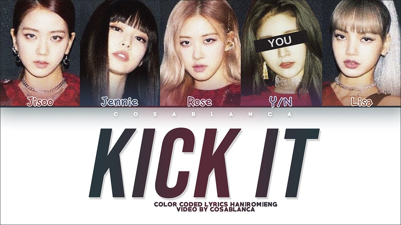 BLACKPINK 「Kick It」[5 Members ver.] (Color Coded Lyrics Han|Rom|Eng)