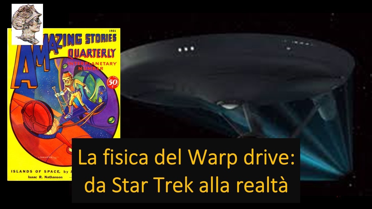 La fisica del Warp drive: da Star Trek alla realtà