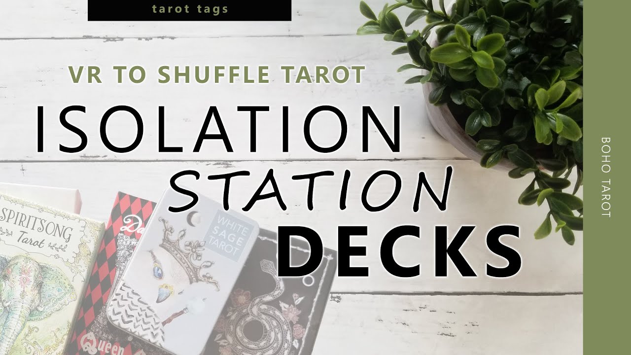 #IsolationStationDecks VR to Shuffle Tarot