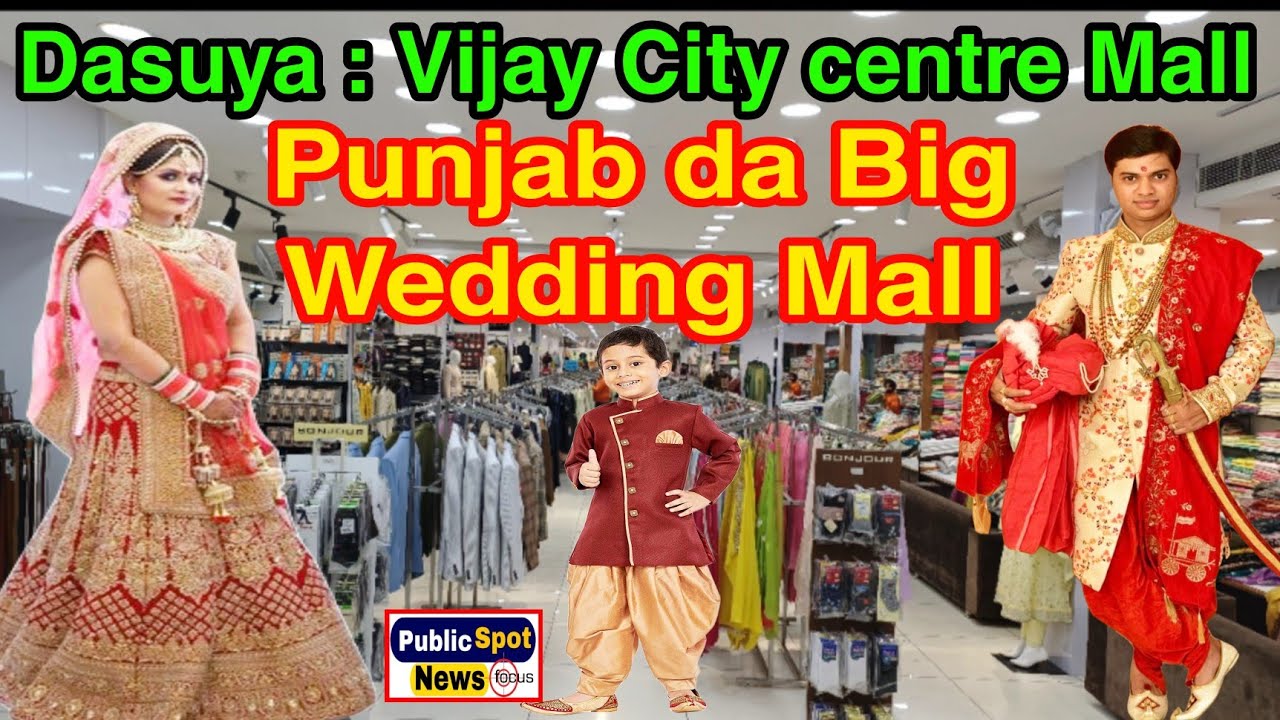 Dasuya : Vijay City centre Mall Punjab da Big Wedding Mall