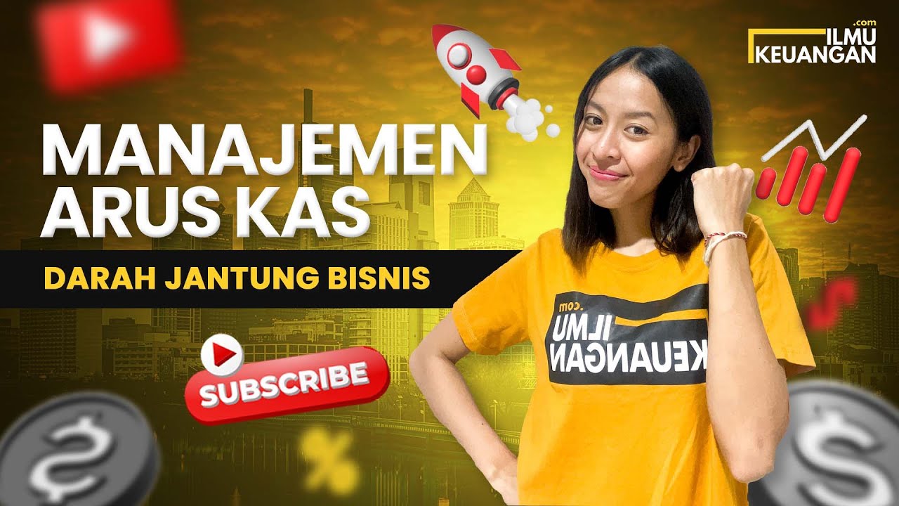 Manajemen Arus Kas: Darah Jantung Bisnis - Ilmu Keuangan