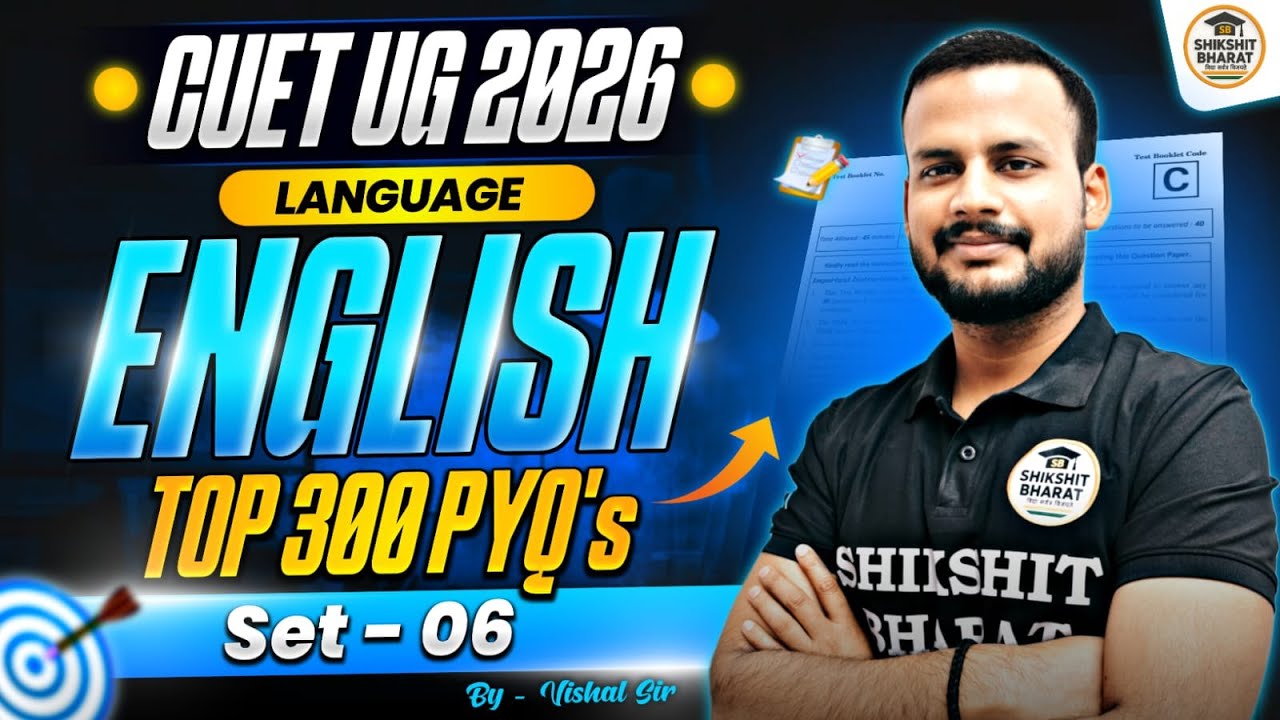 🎯CUET UG 2026| English Part-6 | PYQ 2022-25 & Expected Que. |CUET Free English Series by Vishal Sir