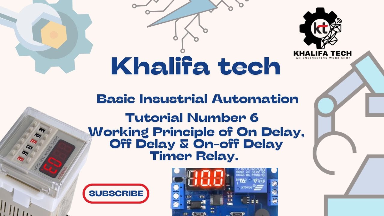 Tutorial Number 6: Working principle of (On delay, Off delay & On-Off delay) Timer Relay.