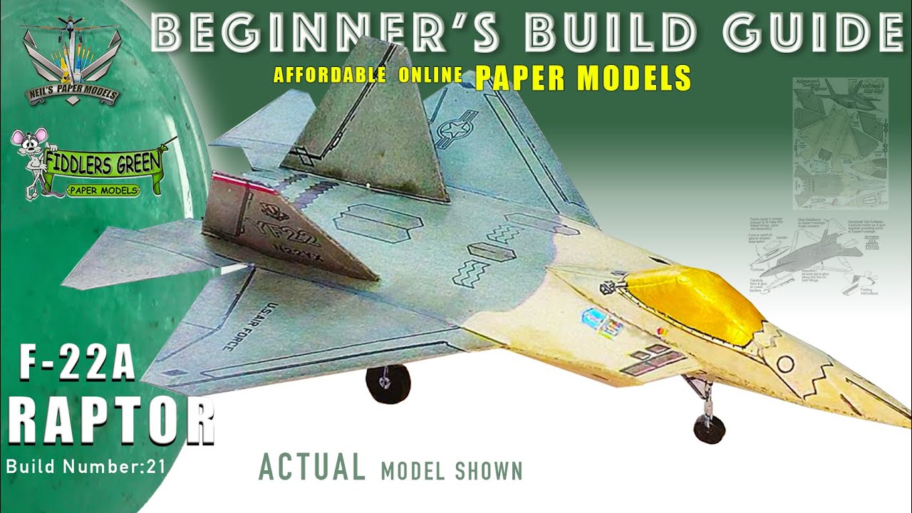 BEGINNERS GUIDE - HOW TO BUILD FIDDLERS GREEN MODEL   YF-22A RAPTOR