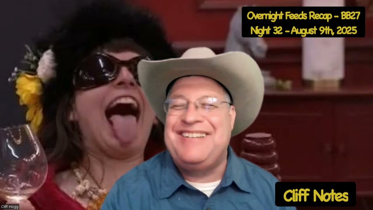 Night 32 - Overnight Feeds Recap - Big Brother 27 - 8/09/25 - Cliff Notes