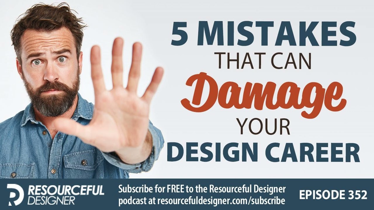 5 Mistakes That Can Damage Your Design Career - RD352