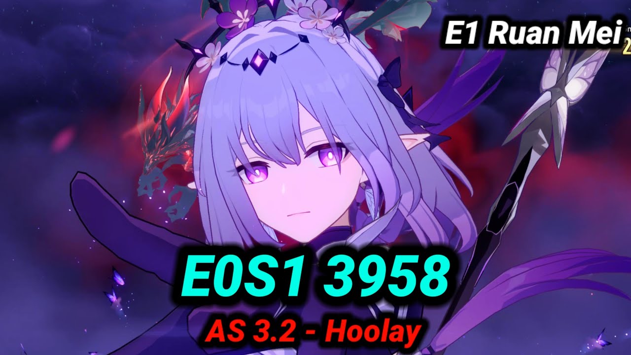 [HSR] AS 3.2 - 3958 Points Hoolay - E0S1 Castorice, E1 Ruan Mei, E0 Tribbie - Honkai Star Rail 3.2