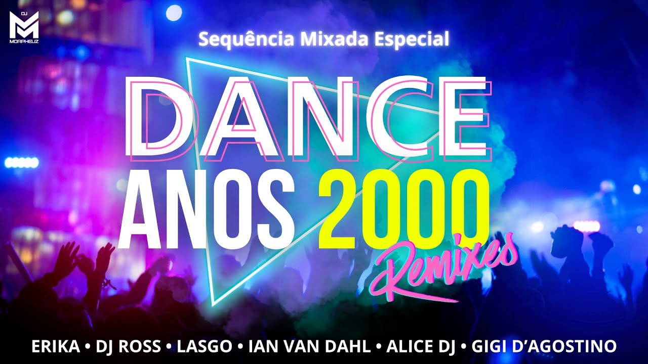 DANCE ANOS 2000 - Vers&otilde;es Remix 2026🎧 DJ MorpheuZ (Alice DJ ,Lasgo, Gigi D'Agostino, DJ Ross, Erika)