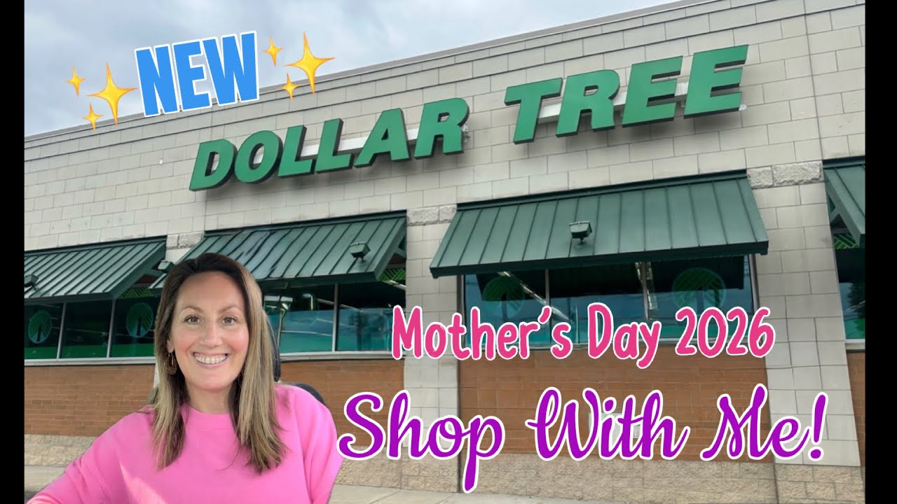 DOLLAR TREE SHOP WITH ME | 2026 Mother&rsquo;s Day, Patriotic, Summer and Beauty Items! 