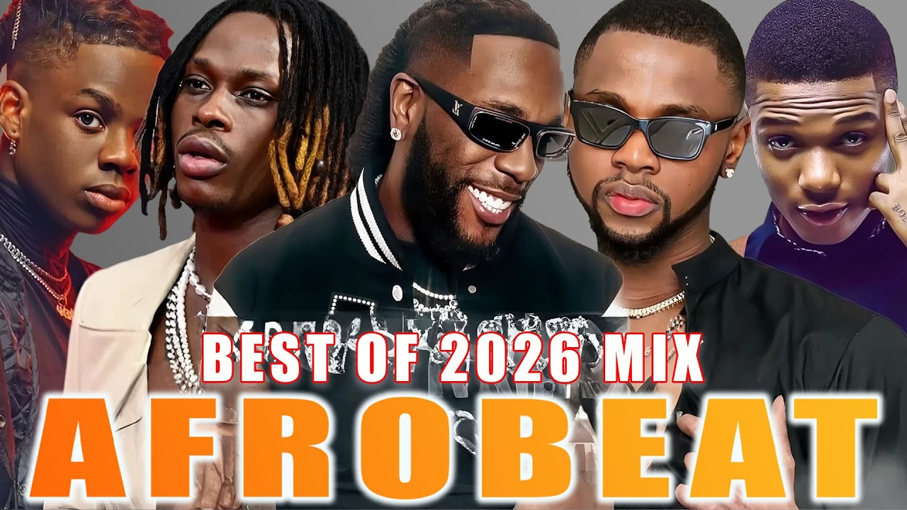 AFROBEATS MIX 2026 | AFROBEAT VIDEO MIX, AMAPIANO 2025 | AFROBEAT MIXTAPE, NAIJA AFROBEAT MIX