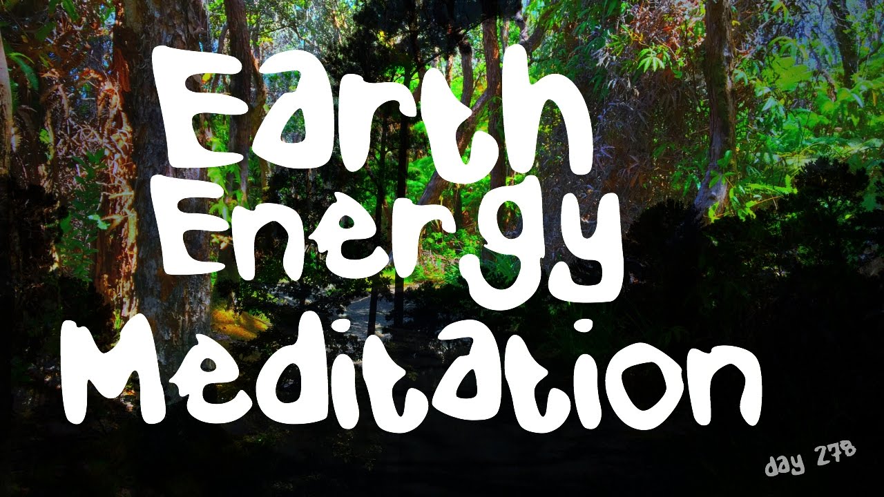 Call in Earth Energy Meditation (Day 278)/Earth Element Grounding Nature Guided Meditation