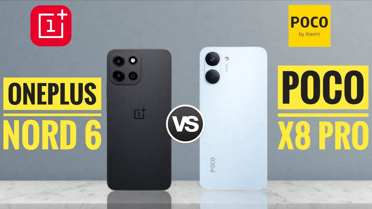 OnePlus Nord 6 vs Poco X8 Pro : Full Comparison ⚡ Which is Best?