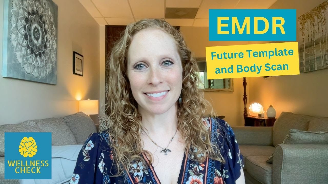 EMDR - Future Template and Body Scan