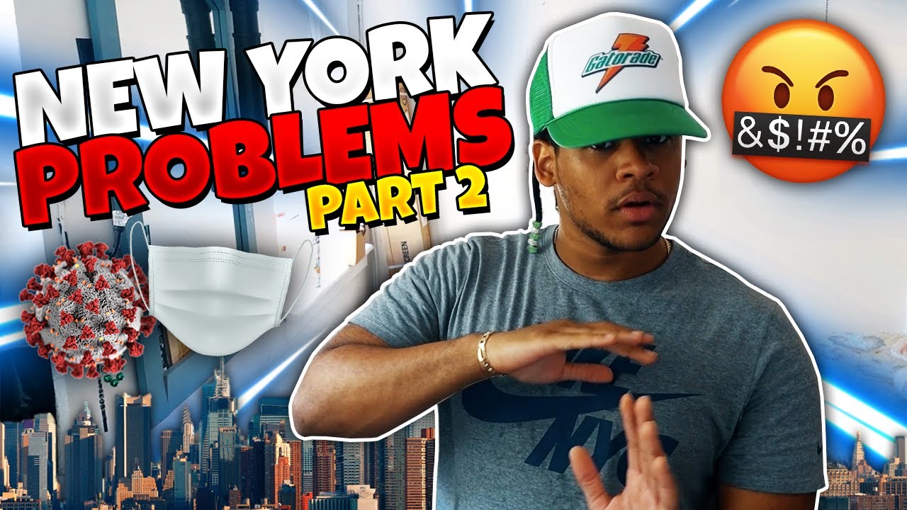New York Problems - Quarinteen Edition ( PART 2 )